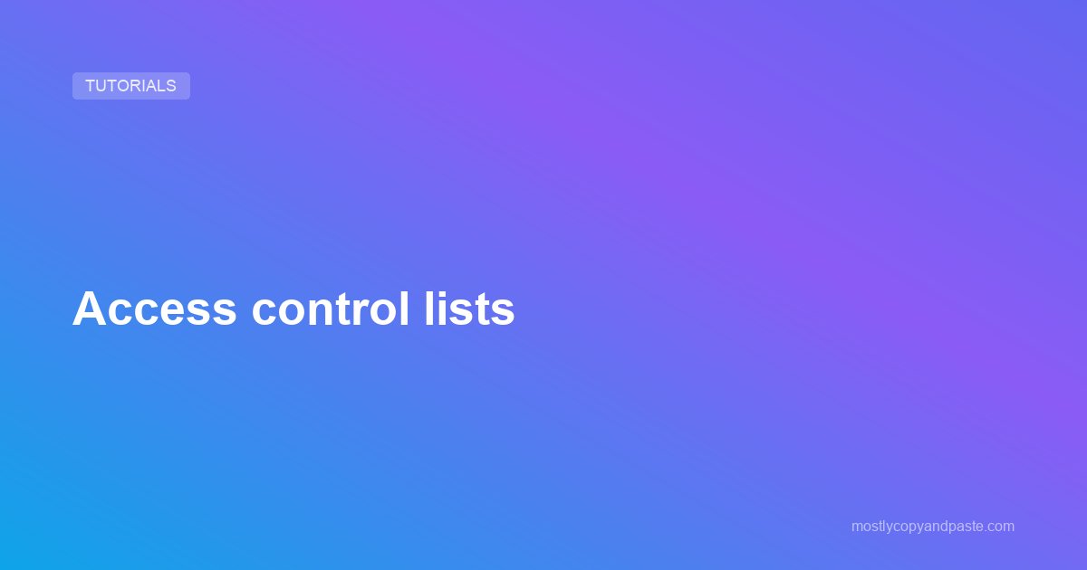 Access control lists