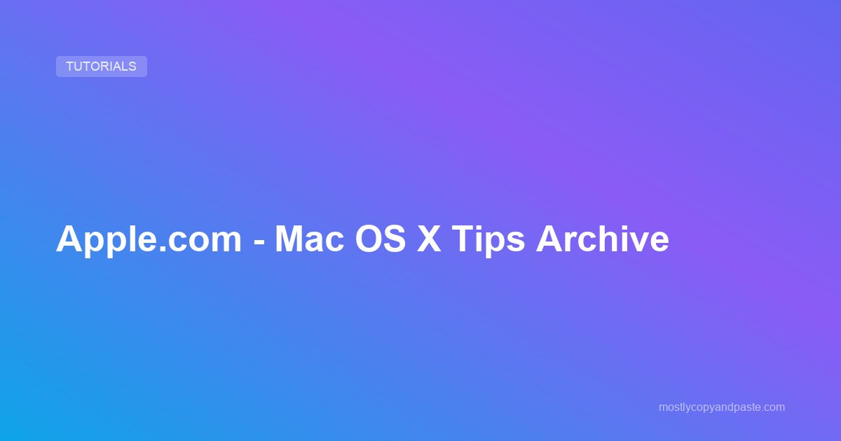 Apple.com - Mac OS X Tips Archive