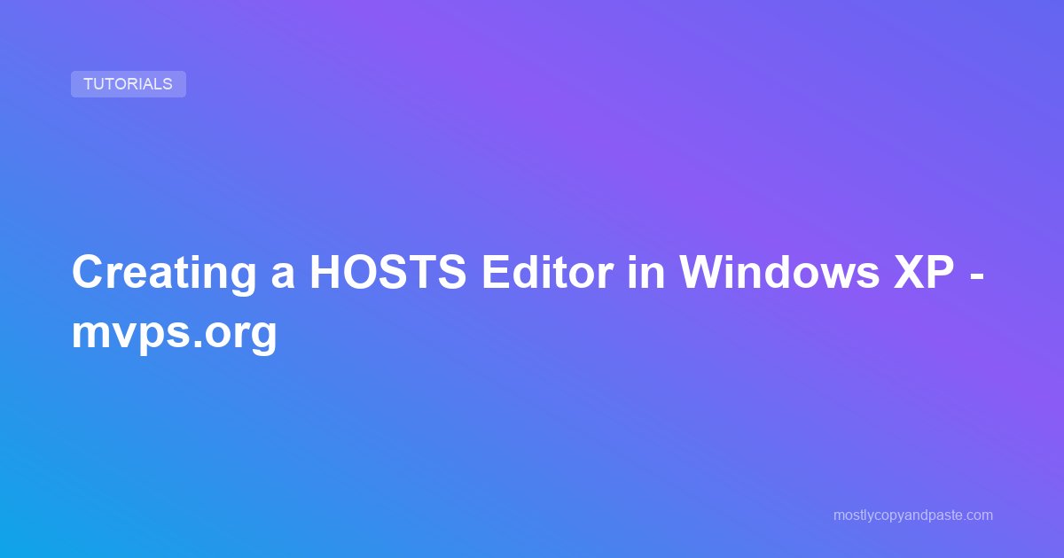 Creating a HOSTS Editor  in Windows XP - mvps.org
