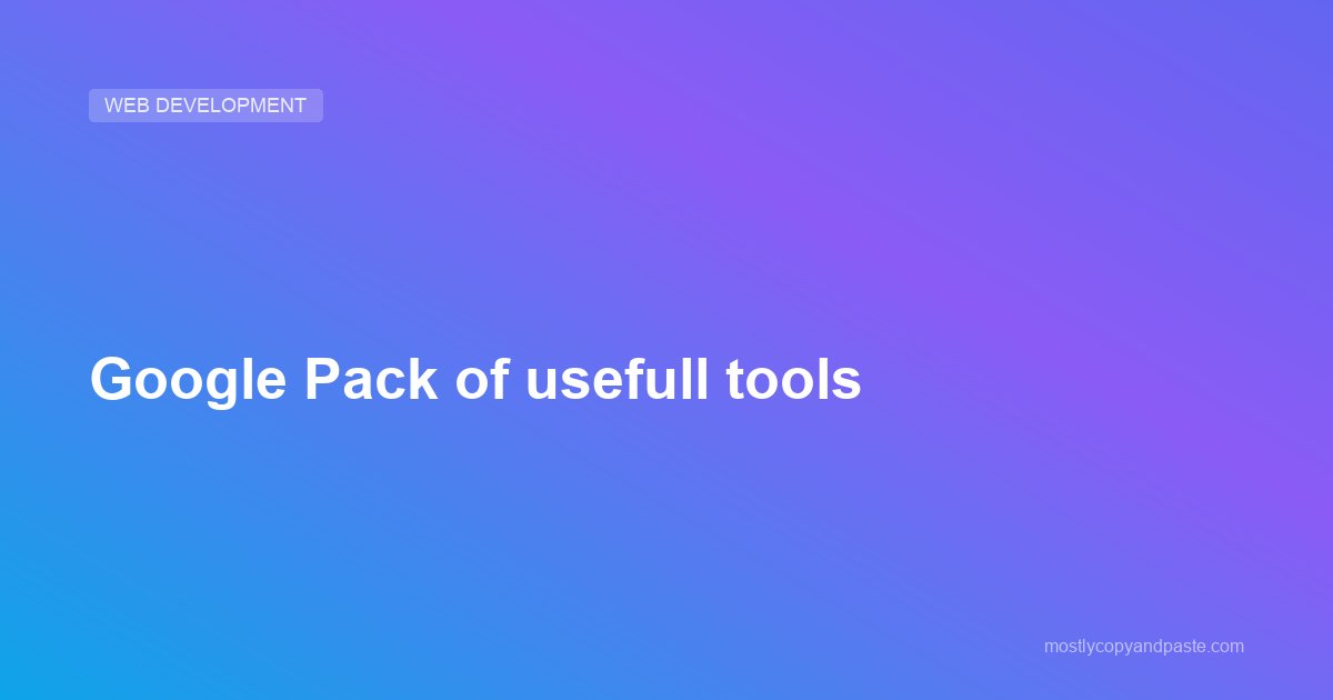 Google Pack of usefull tools
