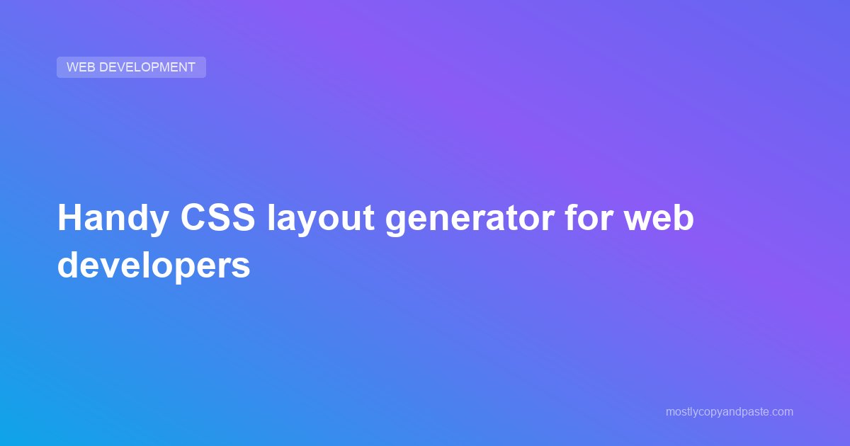 Handy CSS layout generator for web developers