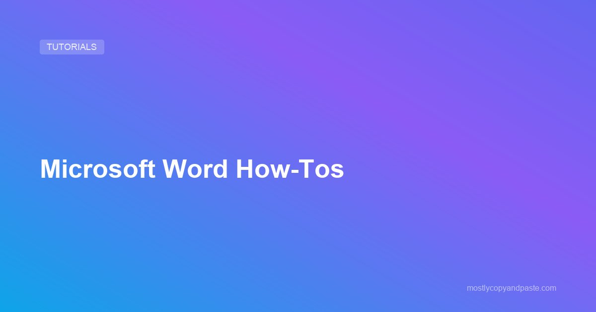 Microsoft Word How-Tos