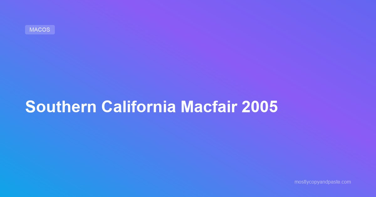 Southern California Macfair 2005