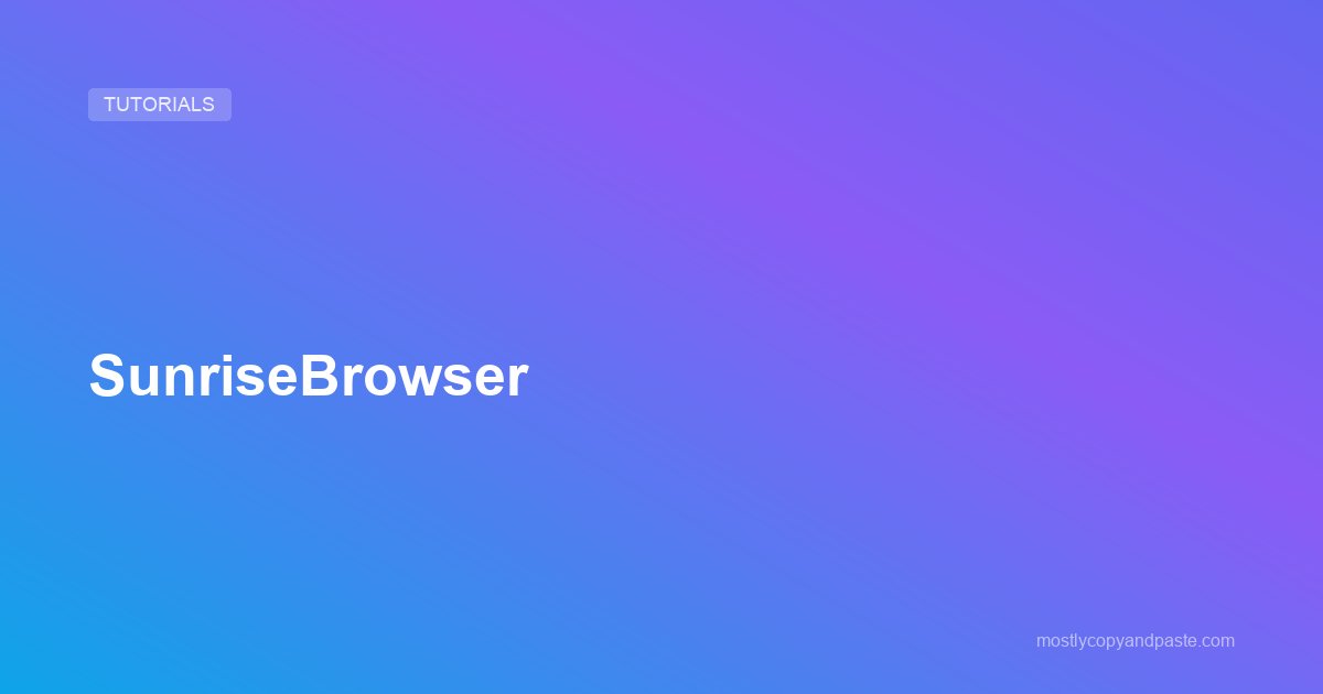 SunriseBrowser