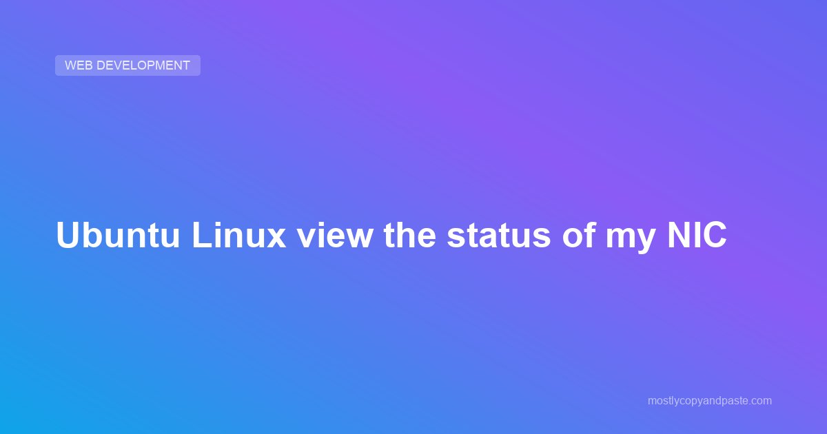 Ubuntu Linux view the status of my NIC